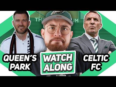 Queen’s Park Vs Celtic | Live Watchalong