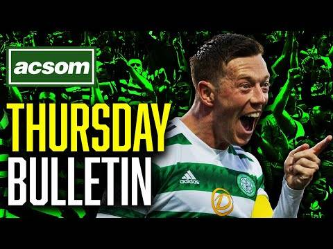 The ACSOM Bulletin // A Celtic State of Mind // Thursday 10th July 2025