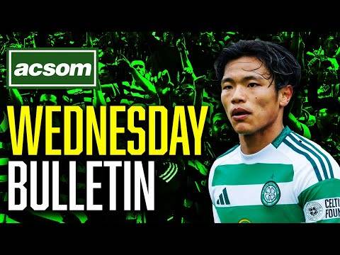 The ACSOM Bulletin // A Celtic State of Mind // Wednesday 9th July 2025