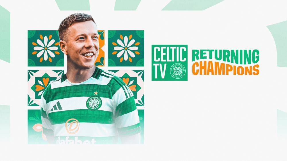 The Champions Return – Watch Celtic Kick Off Pre-Season LIVE on Celtic TV