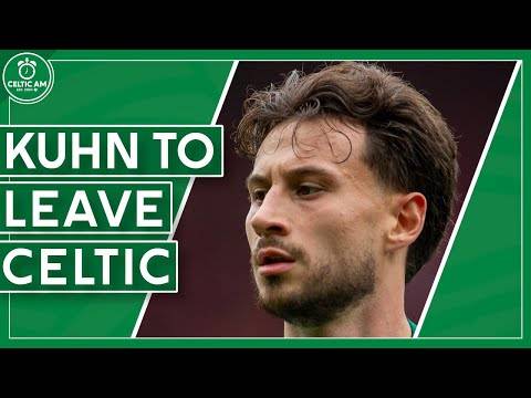 Celtic agree mega Kuhn sale but what about the replacement? | + surprise CCV surgery & we are back