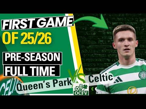 Queens Park V Celtic FUL TIME REACTION