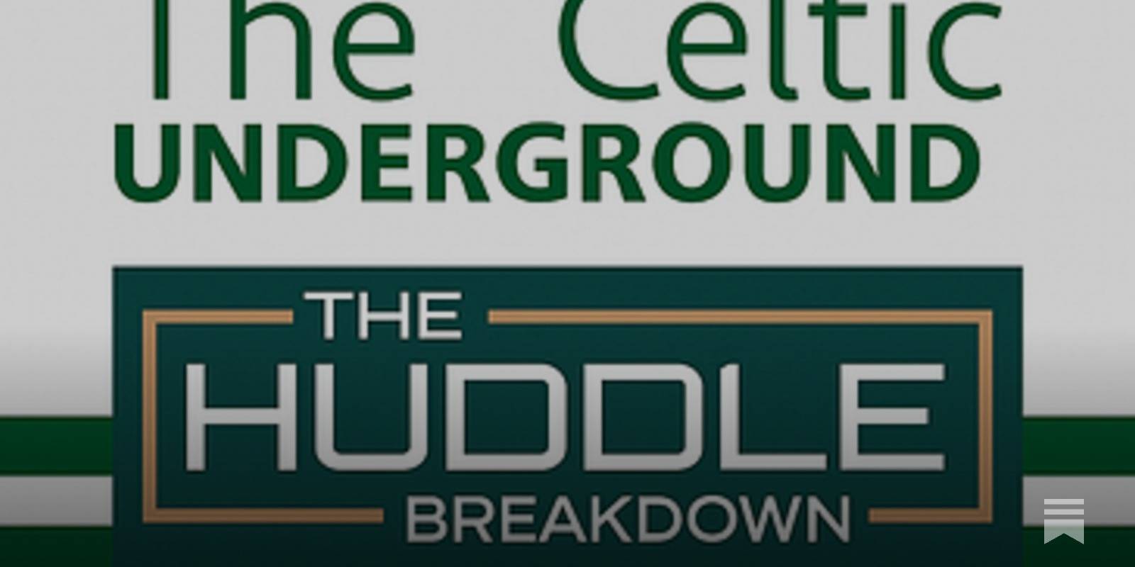 The Celtic Underground &ndash; Huddlebreakdown Collab (Pt1)