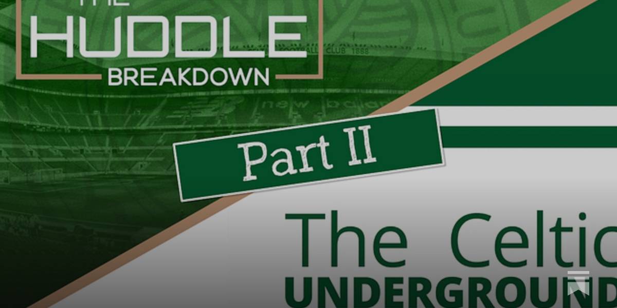 The Huddle Breakdown Celtic FC podcast