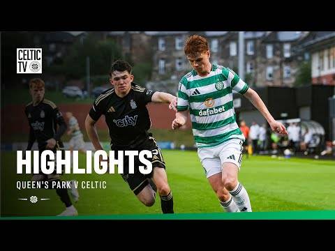 Highlights: Pre-Season Friendly | Queen’s Park v Celtic (040/7/25)