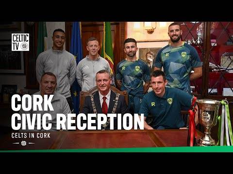 📍🇮🇪 Cork Civic Reception | Celts in Cork (08/07/25)