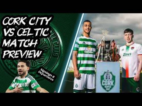 Get Ready for Thrills and Goals in Cork City vs Celtic Friendly!