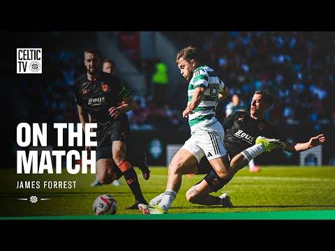 James Forrest On The Match (08/07/25)