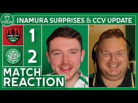 Inamura surprises Brendan, good CCV news & Welsh gutter | Cork City 1-2 Celtic | Match Reaction