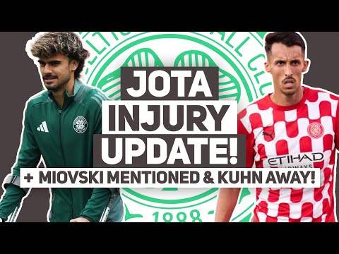 Jota gives injury update as Miovski gets mentioned AGAIN! | Kühn leaves Celtic!