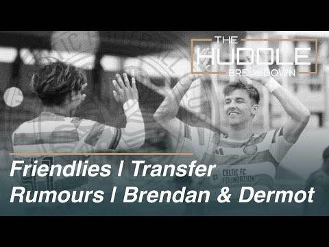 The Huddle Breakdown Celtic FC podcast