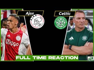 Ajax v Celtic FULL TIME REACTION