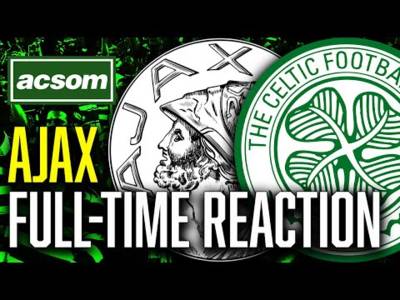 Ajax v CELTIC // LIVE Full-Time Reaction // ACSOM // A Celtic State of Mind