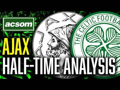 Ajax v CELTIC // LIVE Half-Time Analysis // ACSOM // A Celtic State of Mind