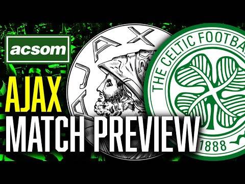Ajax v CELTIC // LIVE Matchday Preview // ACSOM // A Celtic State of Mind