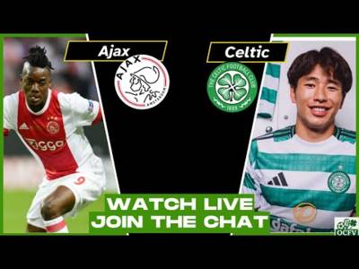 Ajax Vs Celtic LIVE