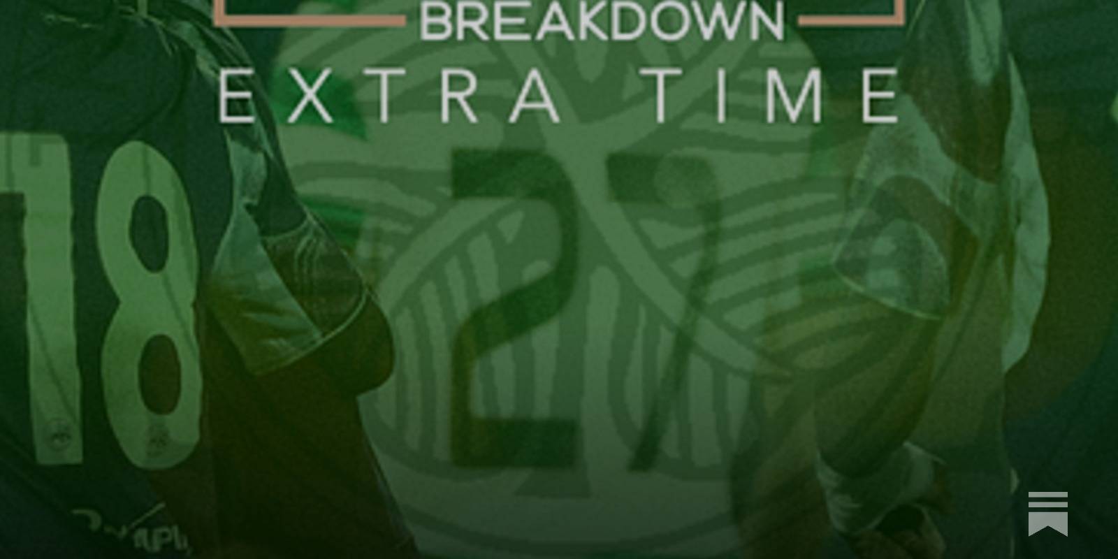 Celtic Humbled by Ajax | State of the Squad | John Fallon: THE HUDDLE BREAKDOWN EXTRA TIME