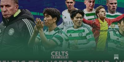 Celtic Transfer Round-Up – July 25th