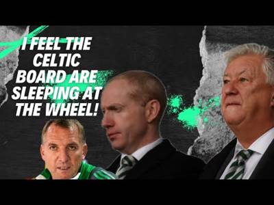 I Feel the Celtic Board Are Sleeping Atm | Give Brendan & Maeda New Deals and Bring Quality In
