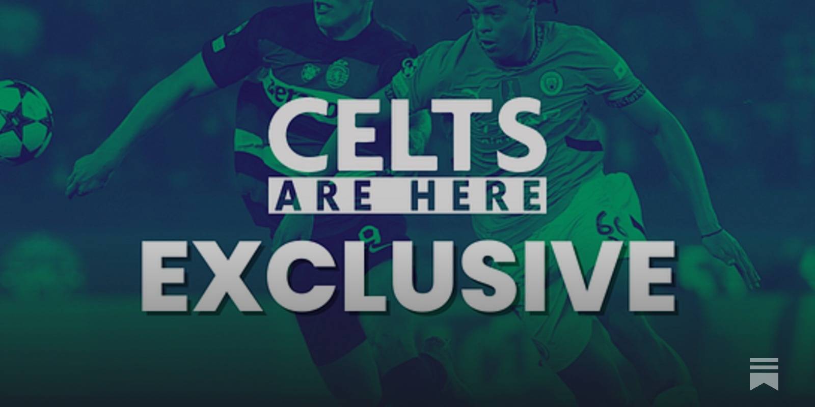 EXCLUSIVE ‼️ Celtic Make Man City Loan Approach