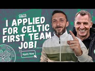 I Applied for Celtic First Team Job!