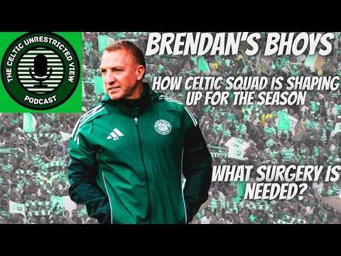 Brendan’s Bhoys // How Are Celts Shaping Up for the Season? // What Surgery is Needed??