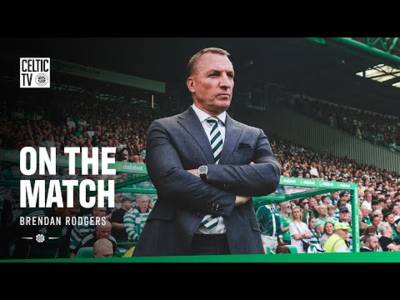 On the Match with Brendan Rodgers | Celtic 1-0 St Mirren (03/08/25)
