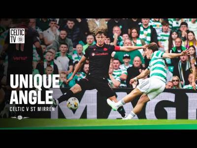 Unique Angle | Celtic v St Mirren (04/08/25)