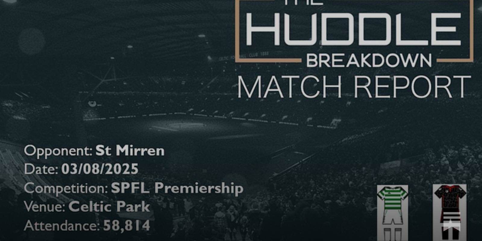 Celtic 1, St Mirren 0 &ndash; 3rd August, 2025