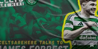 CeltsAreHere Speaks to James Forrest