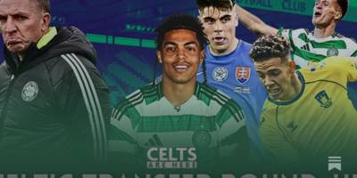 Celtic Transfer Round-Up – August 8th