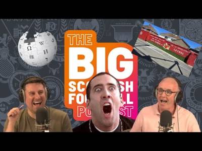 Ep.140 BIG SCOTTISH FOOTBALL PODCAST | STEVE COWAN’S WIKIPEDIA