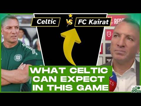Celtic vs Kairat NOT as easy as you may think