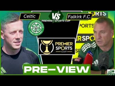 Celtic V Falkirk cup game Preview & Balikwisha on way?