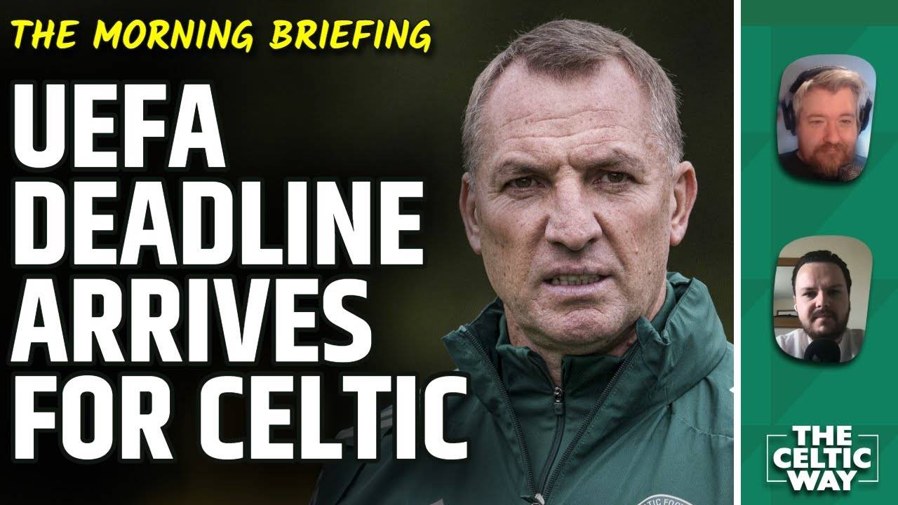 Celtic’s UEFA squad deadline arrives for crucial Champions League showdown