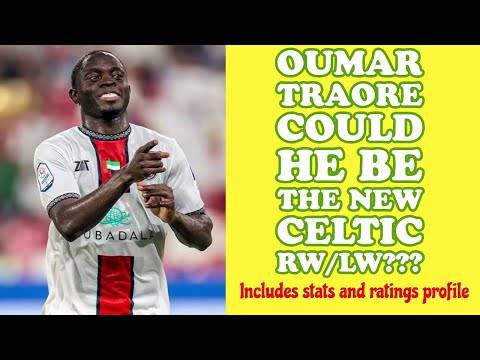 OUMAR TRAORE: Could He Be The New CELTIC RW/LW??