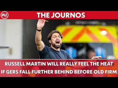 Russell Martin will REALLY feel the heat if Gers fall further behind before O** F*** | The Journos