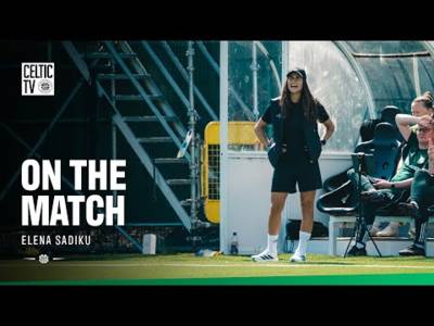 On The Match | Elena Sadiku on Hearts (17/08/25)