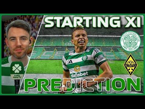 Celtic v Kairat Almaty | ‘Games That Mean Everything for the Club’ | Starting XI Prediction