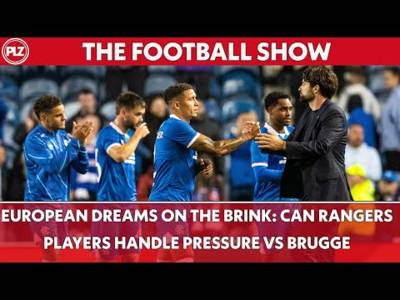 European Dreams on the Brink: Can Rangers Players Handle Pressure vs Brugge | The Football Show