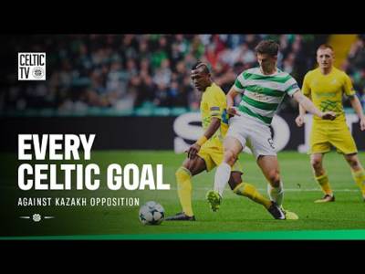 Every Celtic Goal against Kazakh opposition