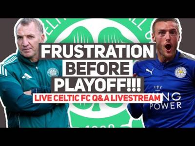Rodgers AVOIDS commenting on Vardy as we get ready for UCL playoff! | LIVE Celtic FC Q&A stream