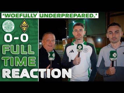 Celtic 0-0 Kairat Almaty | ‘Woefully Underprepared.’ | Full-Time Reaction
