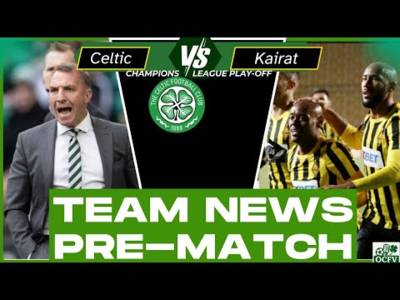 Celtic vs Kairat Champions League Play-off TEAM NEWS