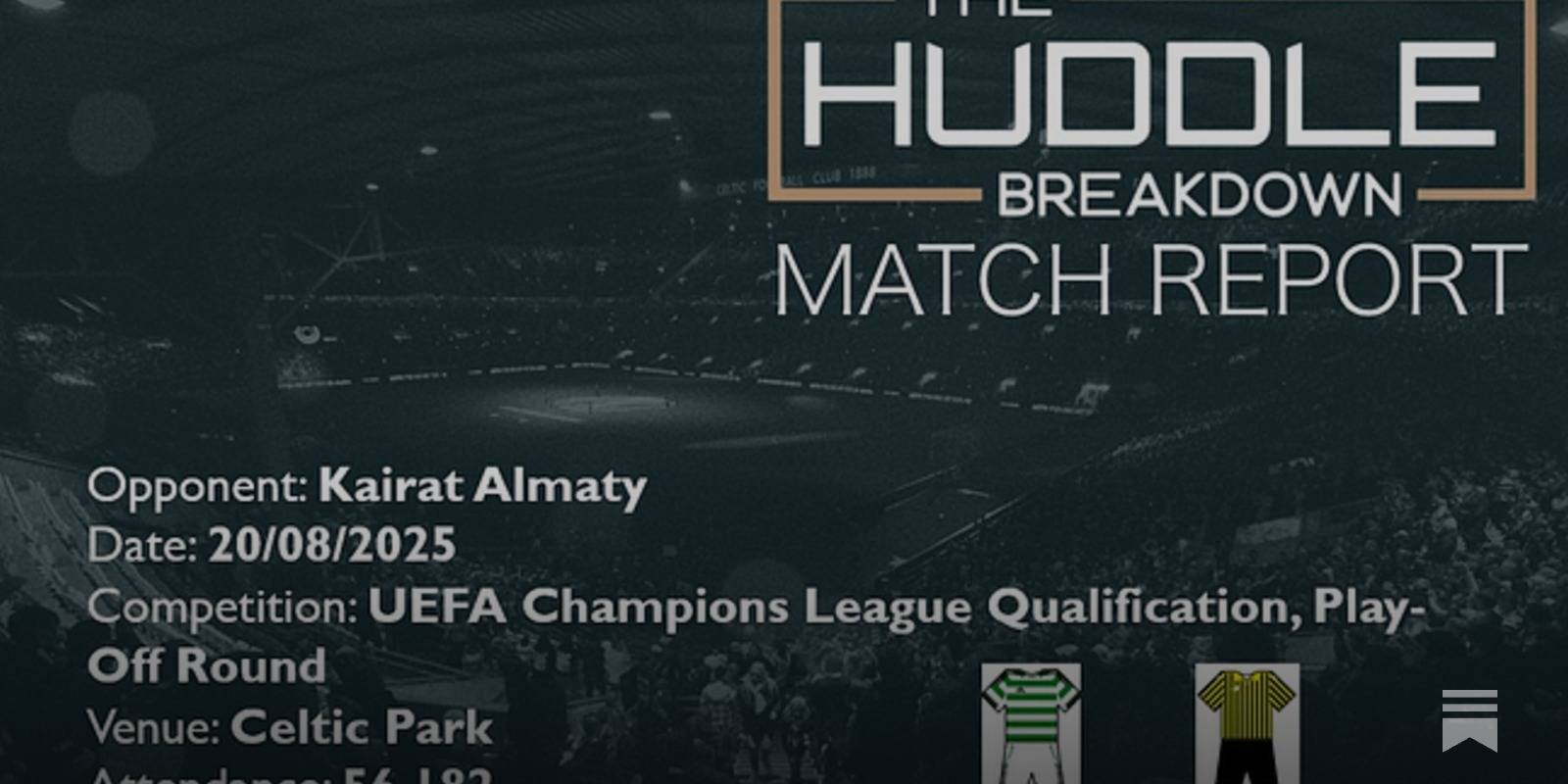 Celtic 0, Kairat Almaty 0 &ndash; 20th August, 2025
