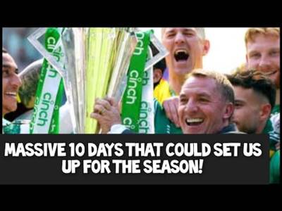 Massive 10 Days for Brendan Rodgers & the Club / All Eyes on the Board!