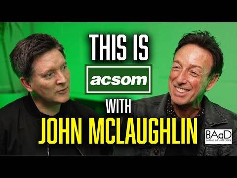 THIS IS ACSOM with JOHN MCLAUGHLIN // A Celtic State of Mind // For the love of SHANE MACGOWAN