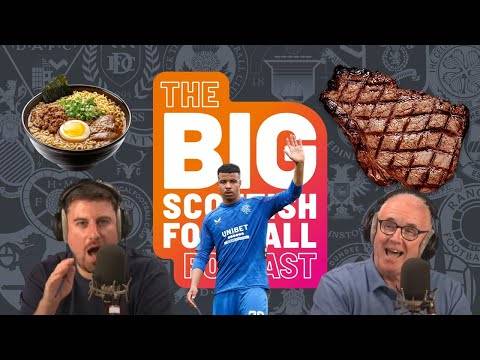 Ep.142 Big Scottish Football Podcast | a Ramen in Wishaw