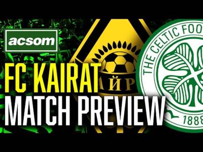 FC Kairat v CELTIC // LIVE Champions League Matchday Preview // ACSOM // A Celtic State of Mind