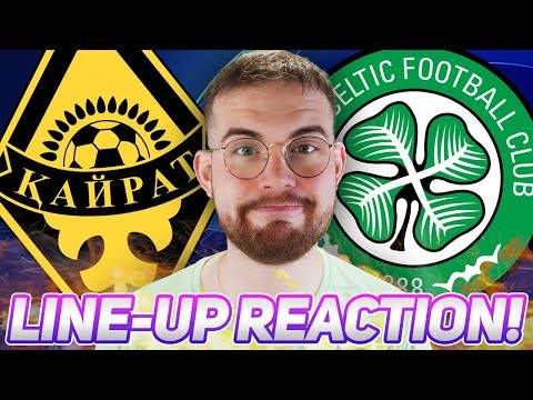 Kairat Almaty Vs Celtic | Line-Up Reaction Stream and Preview